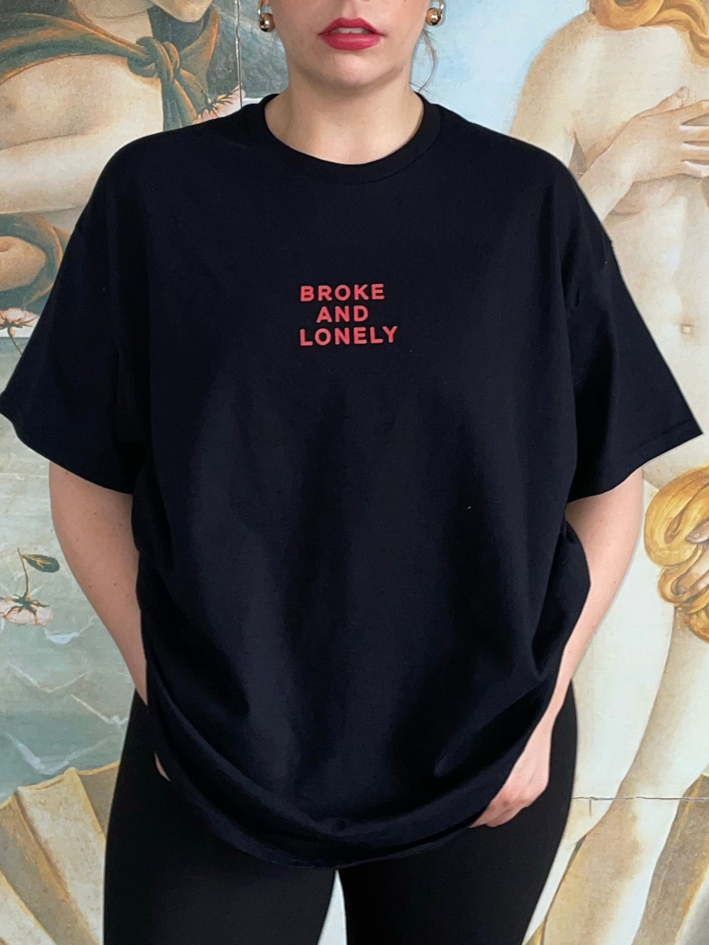 BROKE AND LONELY - shirt